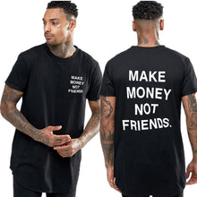 Load image into Gallery viewer, Mans T-shirt Multiple colors MAKE MONEY NOT FRIENDS t shirt Fashion Hip Hop T Shirt Men funny shirt Streetwear tee shirt homme
