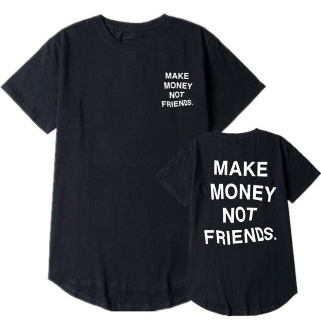 Mans T-shirt Multiple colors MAKE MONEY NOT FRIENDS t shirt Fashion Hip Hop T Shirt Men funny shirt Streetwear tee shirt homme